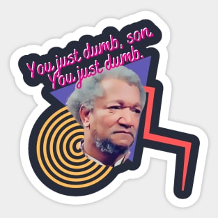 you just dumb Sticker